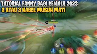 Tutorial Fanny Bagi Pemula 2023 - Tutorial Fanny Untuk Pemula 2023 - Mobile Legends