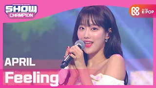 [Show Champion] [K-DRAMA OST] 에이프릴 - Feeling (APRIL - Feeling) l EP.370