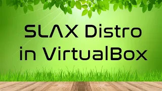 SLAX Distro in VirtualBox