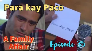 A Family Affair "Para Kay Paco" | FULL Episode 35, August 12