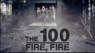 The 100 | Fire, Fire