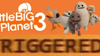 How Little Big Planet 3 Triggers You! (Nathaniel bandy parody)