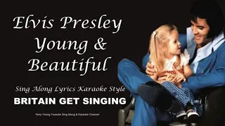 Elvis Presley Young & Beautiful Sing Along Lyrics