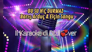 Bu su hiç durmaz - Barış Arduç ve Elçin Sangu - Mutluluk Zamanı 💞 Testo originale