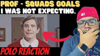 First Time Hearing Prof  - Squad Goals | WOW |