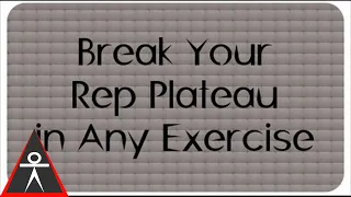 Breaking a Repitition Plateau in Any Exercise
