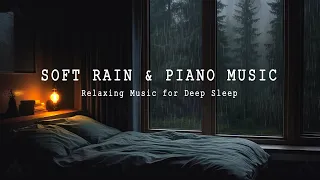 Relaxing Rain on the Window - Peaceful Piano Music and Soft Rain for Deep Sleep, Relaxation, Calming