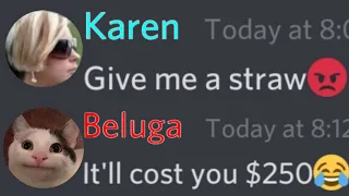 When Beluga meets a Karen...(99.8% intense)