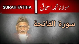 Surah Fatiha | Maulana Ishaq Sahab | @UNITEASONEUMMAH