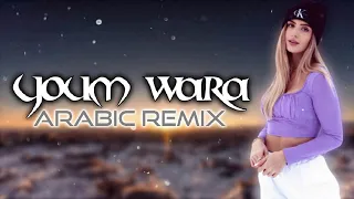 Arabic Remix - Youm Wara (Elsen Pro Remix )