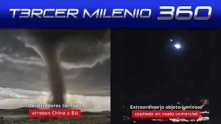 Devastadores tornados arrasan China y EU | Extraordinario objeto luminoso captado en vuelo comercial