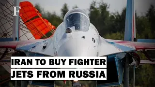 Iran Finalises Deal To Buy Advanced Fighter Jets From Russia