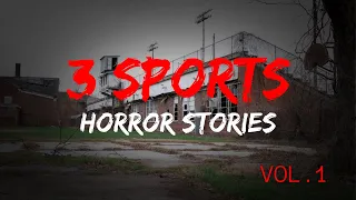 3 True Scary Sports Horror Stories || Creepy Sports Game Horror Stories