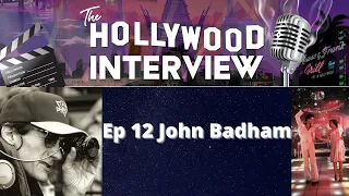 The Hollywood Interview Ep 12 John Badham