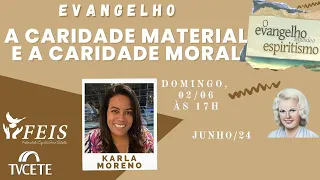 Doutrinária - "A caridade material e a caridade moral" - Karla Moreno