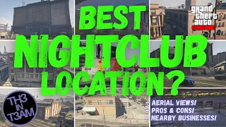 Which NIGHTCLUB LOCATION is RIGHT for YOU? (PROS & CONS! AERIAL VIEWS!) Contract DLC | GTA Online