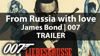 TRAILER | FROM RUSSIA WITH LOVE | 1963 | James Bond (007) Classic Trailer / Teaser