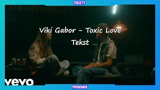 Viki Gabor - Toxic Love (Tekst)