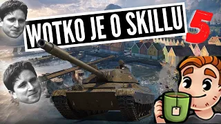 Wotko je o skillu #5