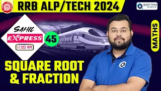 Sahil Express for RRB ALP/Tech 2024 | Square Root & Fraction | Railway Maths by Sahil Sir