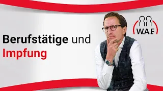 Berufstätige und Impfung: was stimmt denn jetzt? | Betriebsrat Video