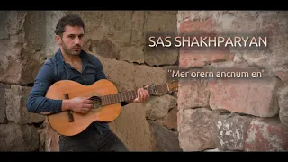Sas Shakhparyan /// Mer Orern ancnum en