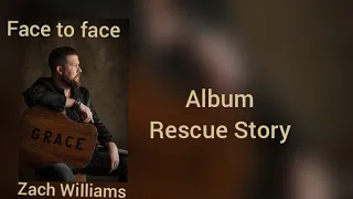 Zach Williams face to face Lyrics