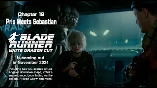 Blade Runner White Dragon Cut | Chapter 19: Pris Meets Sebastian