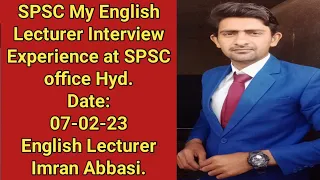 SPSC| My English Lecturer Interview Experience at SPSC office| 07-02-23| English Subject Specialist