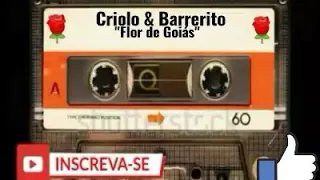 CRIOLO & BARRERITO- "FLOR DE GOIÁS"