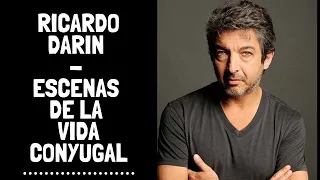 Ricardo Darin - Escenas de la Vida Conyugal