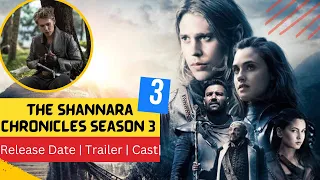 the Shannara Chronicles Season 3 Release Date | Trailer | Cast | Expectation | Ending Explained