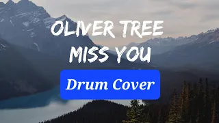 Oliver Tree - Miss You - Drum Cover