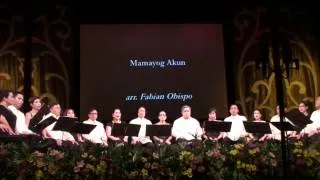 Mamayog Akun -- Philippine Madrigal Singers Batch 89