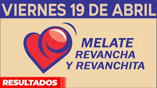 Resultado del sorteo de Melate, Revancha y Revanchita del Viernes 19 de Abril de del 2024.