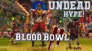 Blood Bowl 2 - Undead hype! Starting rosters, tips, skilling advice, and models review