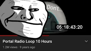 Portal Radio Loop 10 Hours Meme