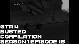 GTA 4 Busted Compilation Season 1 Episode 18