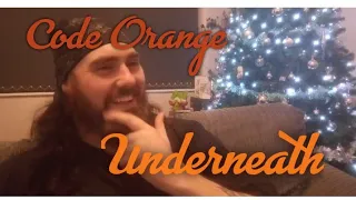 Code Orange - Underneath (Album Reaction)