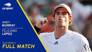 Andy Murray vs Feliciano Lopez Full Match | 2012 US Open Round 3