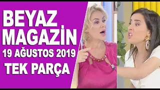 Beyaz Magazin 19 Ağustos 2019