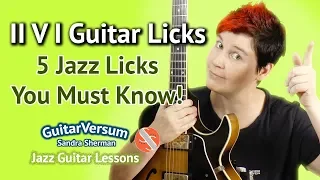 II V I GUITAR LICKS -  JAZZ GUITAR LICKS AND SCALES over II V I