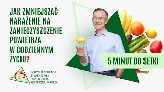 Odc. 35 Jak radzić sobie z zanieczyszczeniem powietrza w codziennym życiu?  - 5 minut do setki