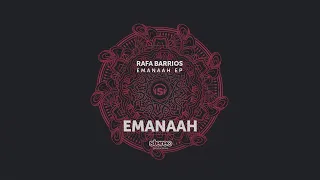 Rafa Barrios - Emanaah - Original Mix