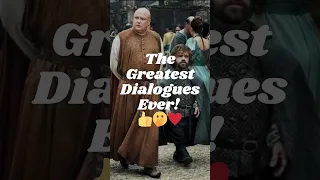 The Greatest Dialogue Ever! 👍🫢❤️#shorts #dialogue #gameofthrones