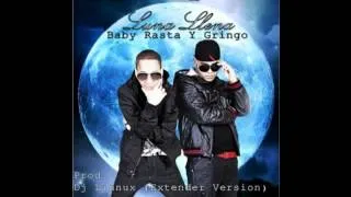 Luna Llena - Baby Rasta y Gringo ★REGGAETON 2012★