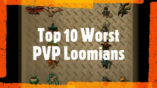 Top 10 Worst PVP Loomians.