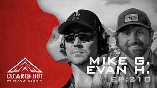 Cleared Hot Episode 210 - Mike Glover and Evan Hafer