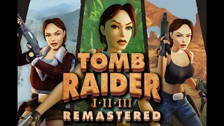 Tomb Raider I-III Remastered | первый взгляд
