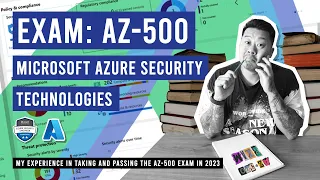 My experience in passing the AZ-500 Microsoft Azure Security Technologies Exam in 2023